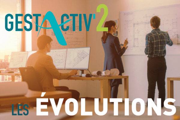 illustration article nouveautés Gestactiv : notre logiciel dédié aux bureaux d’études s’améliore encore