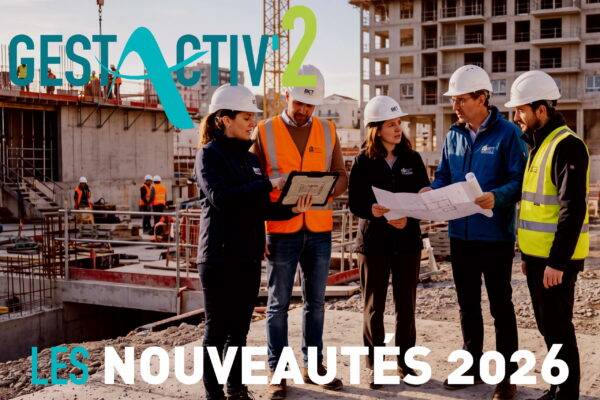 illustration article Gestactiv’2 : les nouveautés de 2026 pour les Bureaux d’Etudes Gestactiv’2 : les nouveautés de 2026 pour les Bureaux d’Etudes